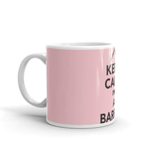 Load image into Gallery viewer, Keep Calm I&#39;m a Barber Mug