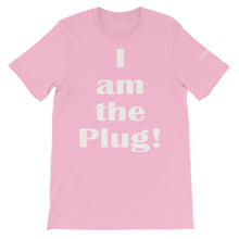 Load image into Gallery viewer, I am the Plug! Unisex T-Shirt by ThePolishedLook