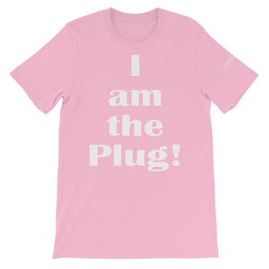 I am the Plug! Unisex T-Shirt by ThePolishedLook