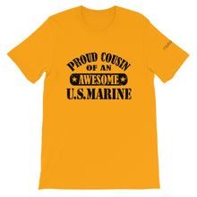 Load image into Gallery viewer, Proud Cousin of a Marine Unisex T-Shirt