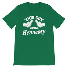 Load image into Gallery viewer, This Guy Loves Hennessy Unisex T-Shirt by ThePolishedLook