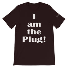 Load image into Gallery viewer, I am the Plug! Unisex T-Shirt by ThePolishedLook