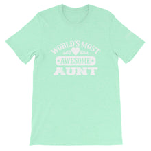 Load image into Gallery viewer, Most Awesome Aunt Unisex T-Shirt