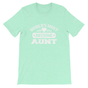 Most Awesome Aunt Unisex T-Shirt