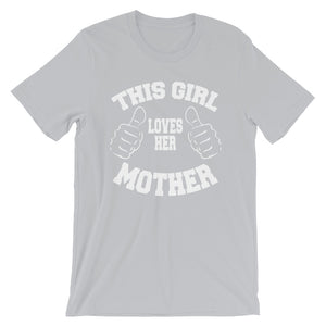 Girl Loves her Mother Unisex T-Shirt