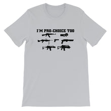 Load image into Gallery viewer, Pro-Choice Guns Unisex T-Shirt