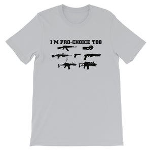 Pro-Choice Guns Unisex T-Shirt