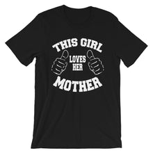 Load image into Gallery viewer, Girl Loves her Mother Unisex T-Shirt