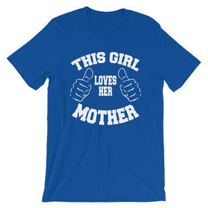 Girl Loves her Mother Unisex T-Shirt