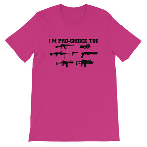 Pro-Choice Guns Unisex T-Shirt