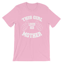 Load image into Gallery viewer, Girl Loves her Mother Unisex T-Shirt