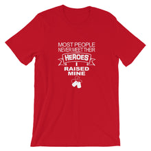 Load image into Gallery viewer, I Raised My Heros Unisex T-Shirt