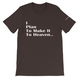 Make it to Heaven Unisex T-Shirt by ThePolishedLook