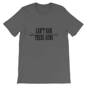 Can't Ban these Guns Unisex T-Shirt