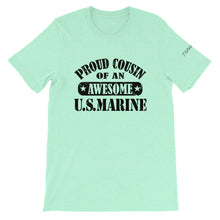 Load image into Gallery viewer, Proud Cousin of a Marine Unisex T-Shirt