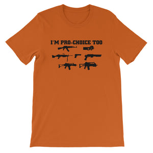 Pro-Choice Guns Unisex T-Shirt