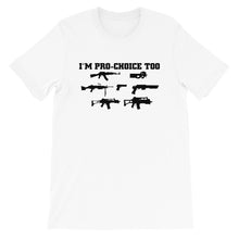 Load image into Gallery viewer, Pro-Choice Guns Unisex T-Shirt