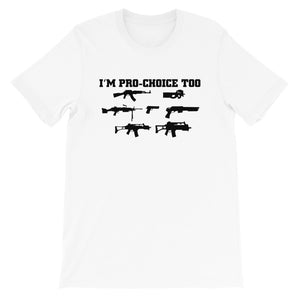 Pro-Choice Guns Unisex T-Shirt