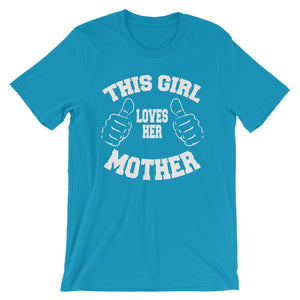 Girl Loves her Mother Unisex T-Shirt