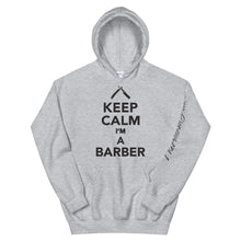 Load image into Gallery viewer, Keep Calm I&#39;m a Barber Unisex Hoodie