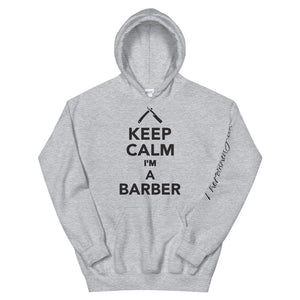 Keep Calm I'm a Barber Unisex Hoodie