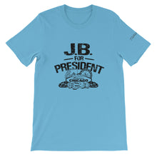 Load image into Gallery viewer, JB For President Unisex T-Shirt By ThePolishedLook