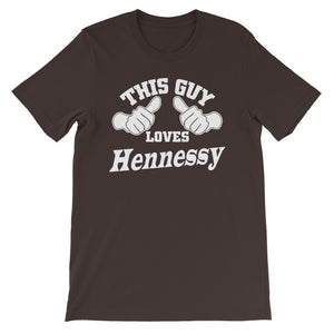 This Guy Loves Hennessy Unisex T-Shirt by ThePolishedLook