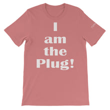 Load image into Gallery viewer, I am the Plug! Unisex T-Shirt by ThePolishedLook