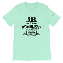 Load image into Gallery viewer, JB For President Unisex T-Shirt By ThePolishedLook