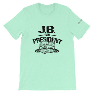 JB For President Unisex T-Shirt By ThePolishedLook