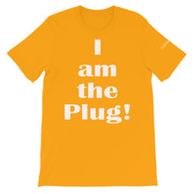 Load image into Gallery viewer, I am the Plug! Unisex T-Shirt by ThePolishedLook