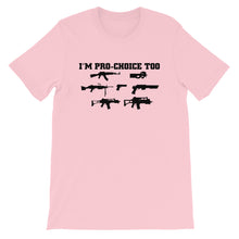 Load image into Gallery viewer, Pro-Choice Guns Unisex T-Shirt