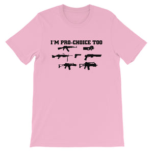 Pro-Choice Guns Unisex T-Shirt