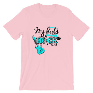 My Kids Rock Unisex T-Shirt