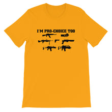 Load image into Gallery viewer, Pro-Choice Guns Unisex T-Shirt