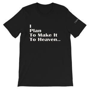 Make it to Heaven Unisex T-Shirt by ThePolishedLook