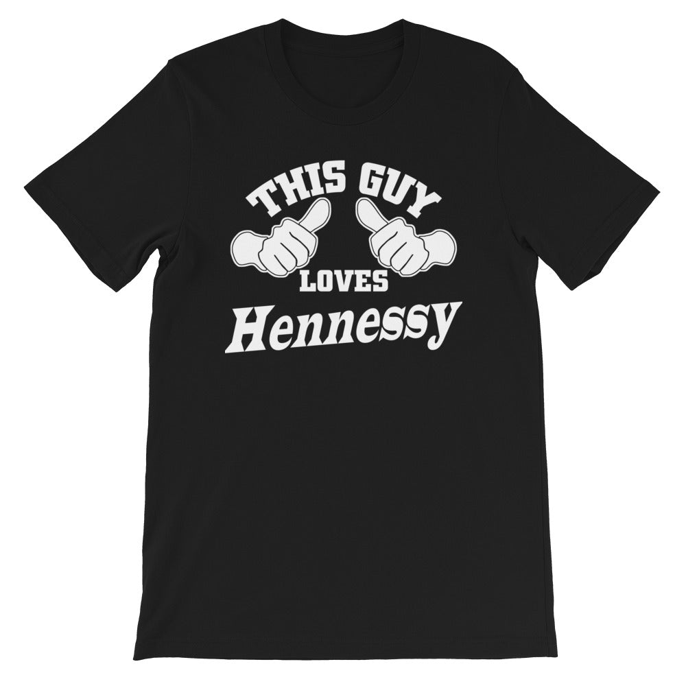 This Guy Loves Hennessy Unisex T-Shirt by ThePolishedLook