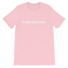 Load image into Gallery viewer, Unbothered Unisex T-Shirt by ThePolishedLook